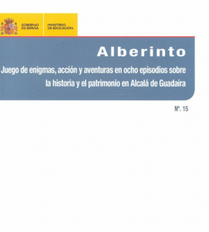 Cubierta de ALBERINTO: JUEGO DE ENIGMAS, ACCIÓN Y AVENTURAS EN OCHO EPISODIOS SOBRE LA HISTORIA Y EL PATRIMONIO EN ALCALÁ DE GUADAIRA
