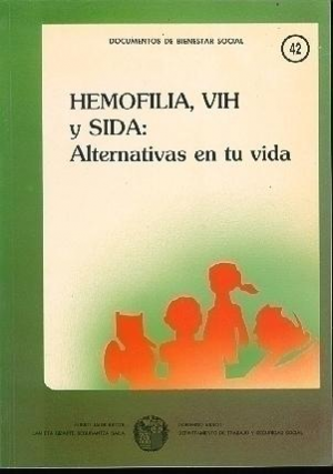 Cubierta de HEMOFILIA, VIH Y SIDA: ALTERNATIVAS EN TU VIDA