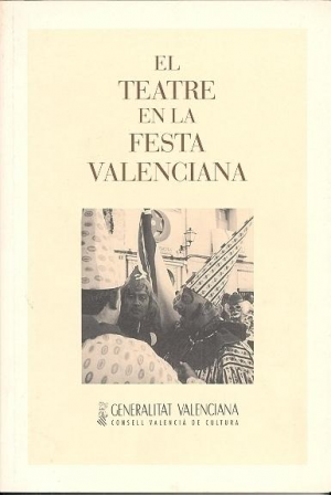 EL TEATRE EN LA FESTA VALENCIANA