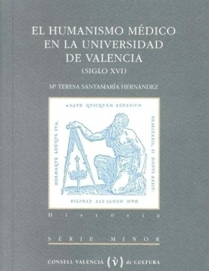 EL HUMANISMO MÉDICO EN LA UNIVERSIDAD DE VALENCIA (SIGLO XVI)