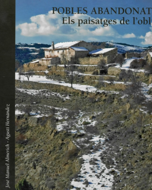 POBLES ABANDONATS - ELS PAISATGES DE L`ÓBLIT