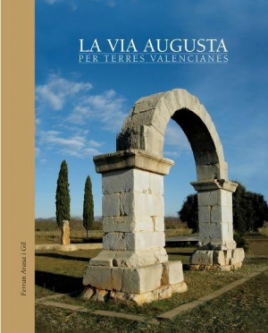 LA VIA AUGUSTA PER TERRES VALENCIANES