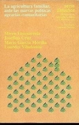 LA AGRICULTURA FAMILIAR ANTE LAS NUEVAS POLÍTICAS AGRARIAS COMUNITARIAS