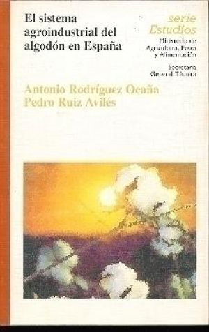 EL SISTEMA AGROINDUSTRIAL DEL ALGODÓN EN ESPAÑA