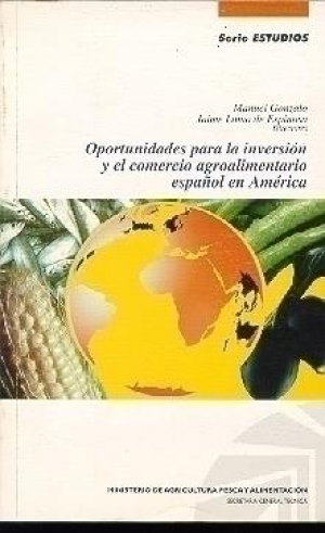 OPORTUNIDADES PARA LA INVERSIÓN Y EL COMERCIO AGROALIMENTARIO ESPAÑOL EN AMÉRICA