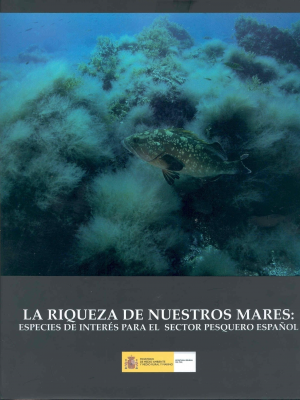 Cubierta de RIQUEZA DE NUESTROS MARES, LA - ESPECIES DE INTERES PARA EL SECTOR PESQUERO ESPAÑOL