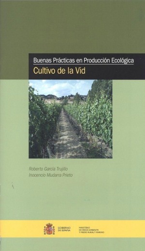 BUENAS PRÁCTICAS EN PRODUCCIÓN ECOLÓGICA: CULTIVO DE LA VID: