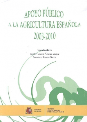 Cubierta de APOYO PÚBLICO A LA AGRICULTURA ESPAÑOLA 2003-2010