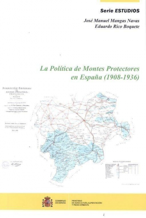 Cubierta de LA POLÍTICA DE MONTES PROTECTORES EN ESPAÑA (1908-1936)
