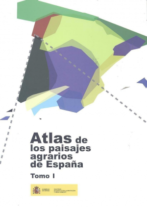 ATLAS DE LOS PAISAJES AGRARIOS DE ESPAÑA. TOMO I