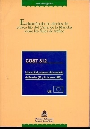 Cubierta de EVALUACIÓN DE LOS EFECTOS DEL ENLACE FIJO DEL CANAL DE LA MANCHA SOBRE LOS FLUJOS DE TRÁFICO