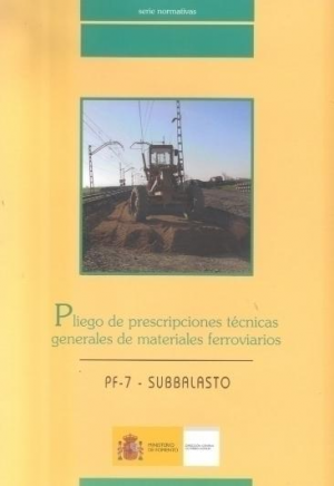 SUBBALASTO PF- 7- / PLIEGO DE PRESCRIPCIONES TÉCNICAS GENERALES DE MATERIALES FERRROVIARIOS