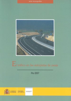 TRÁFICO EN LAS AUTOPISTAS DE PEAJE, EL - AÑO 2007