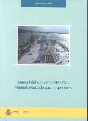 Cubierta de ANEXO I DEL CONVENIO MARPOL: MANUAL AVANZADO PARA INSPECTORES