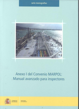 ANEXO I DEL CONVENIO MARPOL: MANUAL AVANZADO PARA INSPECTORES