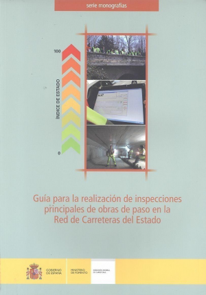 GUÍA PARA LA REALIZACIÓN DE INSPECCIONES PRINCIPALES DE OBRAS DE PASO EN LA RED CARRETERAS DEL ESTADO