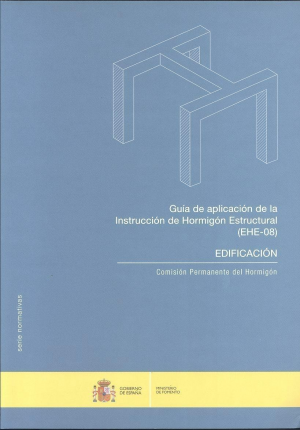 GUÍA DE APLICACIÓN DE LA INSTRUCCIÓN DE HORMIGÓN ESTRUCTURAL (EHE-08)