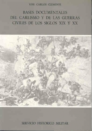 Cubierta de BASES DOCUMENTALES DEL CARLISMO Y DE LAS GUERRAS CIVILES DE LOS SIGLOS XIX Y XX