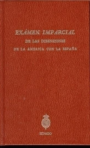 Cubierta de EXAMEN IMPARCIAL DE LAS DISENSIONES DE LA AMÉRICA CON LA ESPAÑA