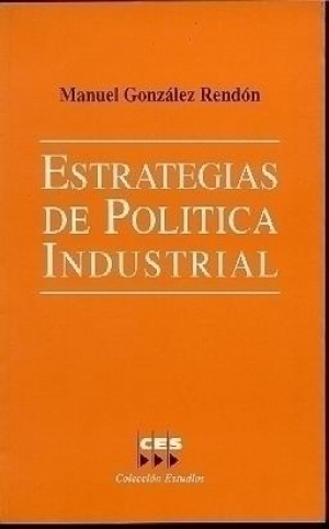 ESTRATEGIAS DE POLÍTICA INDUSTRIAL