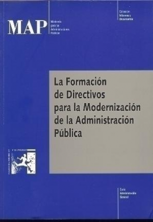 LA FORMACIÓN DE DIRECTIVOS PARA LA MODERNIZACIÓN DE LA ADMINISTRACIÓN PÚBLICA