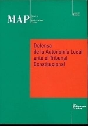 DEFENSA DE LA AUTONOMÍA LOCAL ANTE EL TRIBUNAL CONSTITUCIONAL