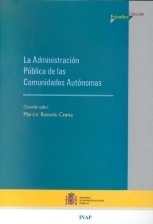 LA ADMINISTRACIÓN PÚBLICA DE LAS COMUNIDADES AUTÓNOMAS
