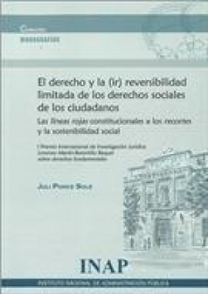 Cubierta de DERECHO Y LA (IR) REVERSIBILIDAD LIMITADA DE LOS DERECHOS SOCIALES DE LOS CIUDADANOS: LAS 