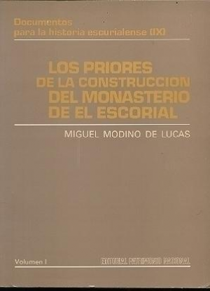 LOS PRIORES DE LA CONSTRUCCIÓN DEL MONASTERIO DE EL ESCORIAL