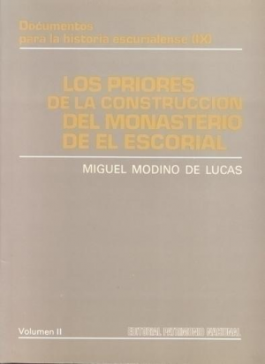 LOS PRIORES DE LA CONSTRUCCIÓN DEL MONASTERIO DE EL ESCORIAL