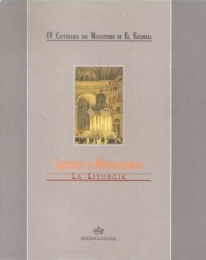 IGLESIA Y MONARQUÍA. LA LITURGIA