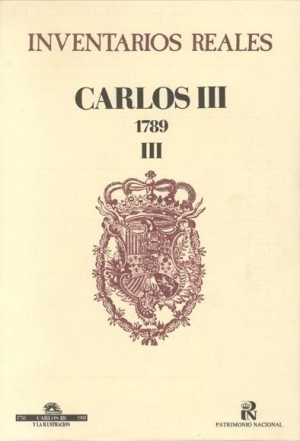 INVENTARIOS REALES. CARLOS III 1789
