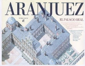 Cubierta de ARANJUEZ - EL PALACIO REAL