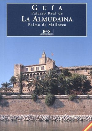 Cubierta de GUíA PALACIO REAL DE LA ALMUDAINA PALMA DE MALLORCA