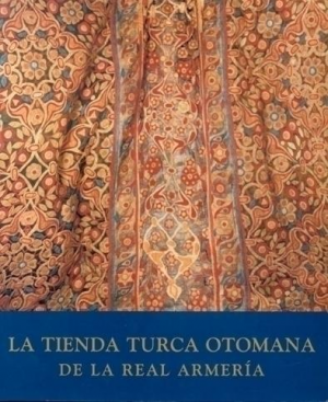 LA TIENDA TURCA OTOMANA DE LA REAL ARMERÍA
