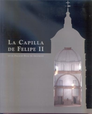 LA CAPILLA DE FELIPE II