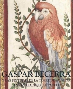 Cubierta de GASPAR BECERRA Y LAS PINTURAS DE LA TORRE DE LA REINA EN EL PALACIO DE EL PARDO