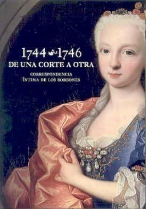 1744-1746 DE UNA CORTE A OTRA