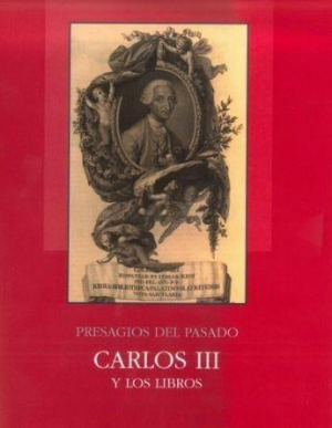 PRESAGIOS DEL PASADO: CARLOS III Y LOS LIBROS