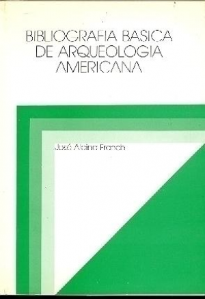 BIBLIOGRAFÍA BÁSICA DE ARQUEOLOGÍA AMERICANA