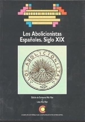 Cubierta de LOS ABOLICIONISTAS ESPAÑOLES. SIGLO XIX