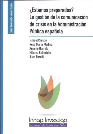 Cubierta de ¿ESTAMOS PREPARADOS? LA GESTIÓN DE LA COMUNICACIÓN DE CRISIS EN LA ADMINISTRACIÓN PÚBLICA ESPAÑOLA