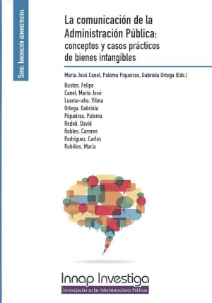 Cubierta de LA COMUNICACIÓN DE LA ADMINISTRACIÓN PÚBLICA: CONCEPTOS Y CASOS PRÁCTICOS DE BIENES INTANGIBLES