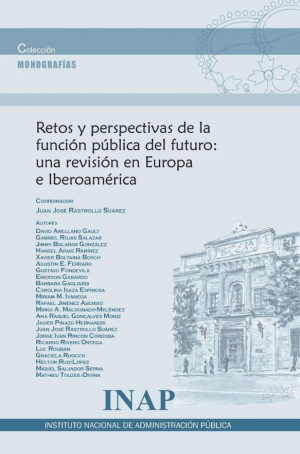 RETOS Y PERSPECTIVAS DE LA FUNCIÓN PÚBLICA DEL FUTURO: UNA REVISIÓN EN EUROPA E IBEROAMÉRICA