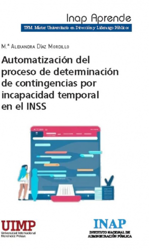 AUTOMATIZACIÓN DEL PROCESO DE DETERMINACIÓN DE CONTINGENCIAS POR INCAPACIDAD TEMPORAL EN EL INSS