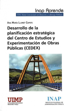 DESARROLLO DE LA PLANIFICACIÓN ESTRATÉGICA DEL CENTRO DE ESTUDIOS Y EXPERIMENTACIÓN DE OBRAS PÚBLICAS (CEDEX)
