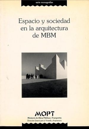 Cubierta de ESPACIO Y SOCIEDAD EN LA ARQUITECTURA DE MBM