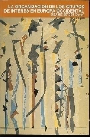 LA ORGANIZACIÓN DE LOS GRUPOS DE INTERÉS EN EUROPA OCCIDENTAL