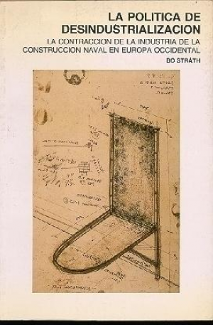 LA POLÍTICA DE DESINDUSTRIALIZACIÓN