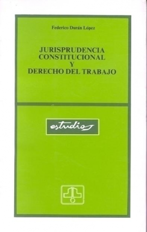 Cubierta de JURISPRUDENCIA CONSTITUCIONAL Y DERECHO DEL TRABAJO